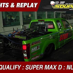 DAY2 QUALIFY | SUPER MAX DIESEL | อนุวัตร มณีอินทร์ หนุ่ย & เป๋อ สุพรรณ(2016)